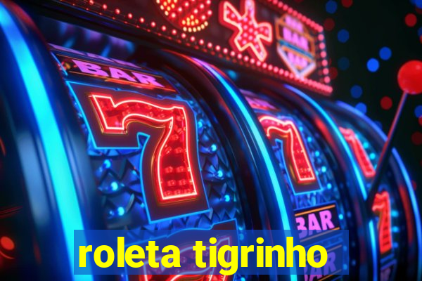 roleta tigrinho